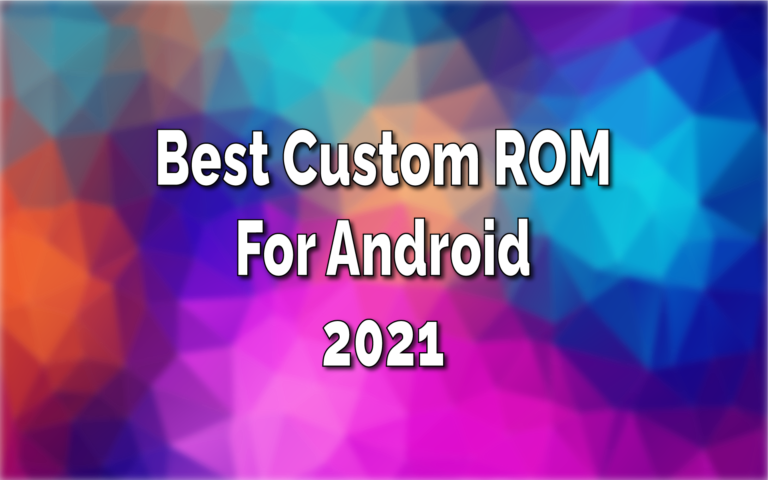 custom rom for android