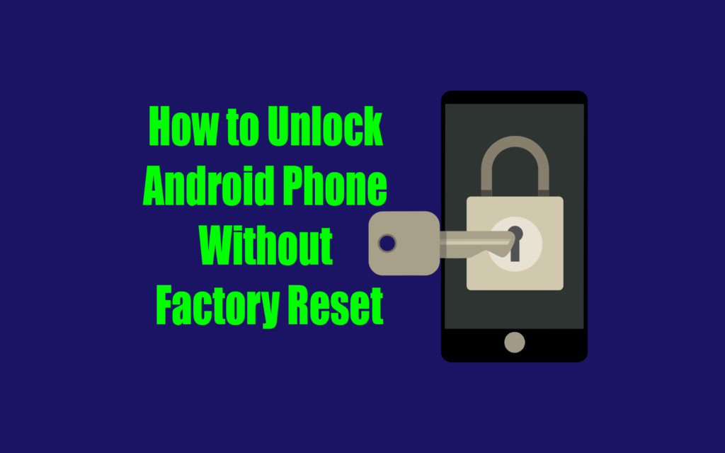 How to Unlock Android Phone Password Without Factory Reset? TechSphinx