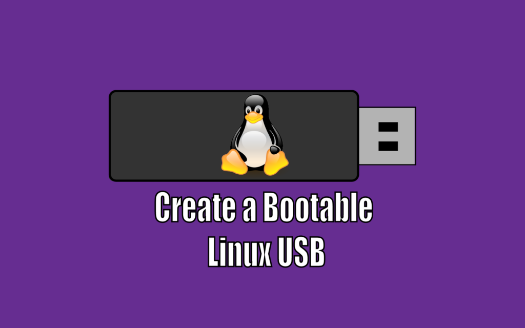 How to Create a Bootable Linux USB the right way? TechSphinx