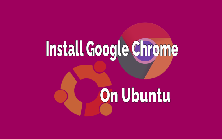 How To Install Google Chrome On Ubuntu 04 Techsphinx