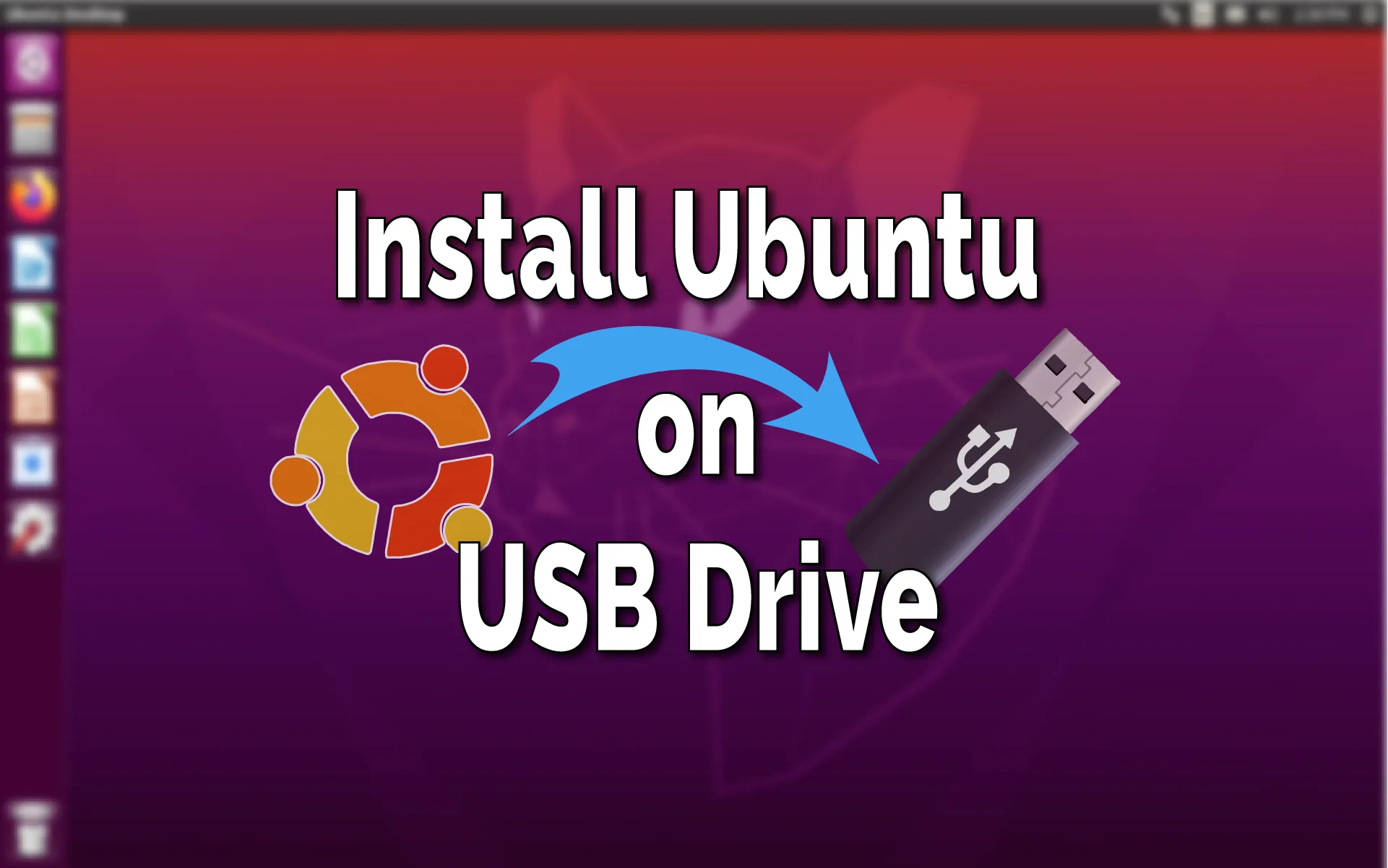 Ugyldigt følelsesmæssig enestående How to Install Ubuntu on USB Drive? - TechSphinx