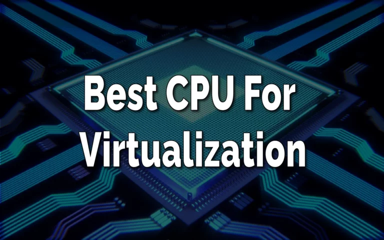 best cpu for virtualization