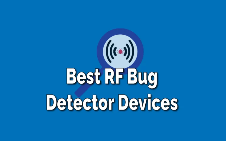 Best RF Bug Detector Devices