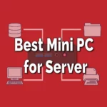 Mini PC for Server